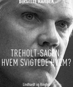 Treholt-sagen: Hvem svigtede hvem? (Bog)