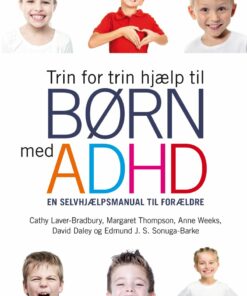 Trin For Trin Hjælp Til Børn Med Adhd - Cathy Laver-bradbury - Bog