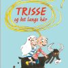 Trisse og det lange hår (E-bog)
