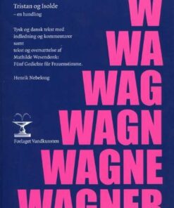 Tristan Og Isolde - Richard Wagner - Bog