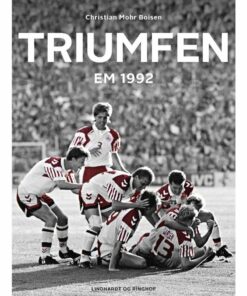 Triumfen Em 1992 - Christian Mohr Boisen - Bog