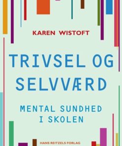 Trivsel Og Selvværd - Karen Wistoft - Bog