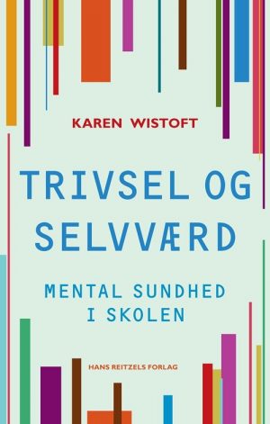 Trivsel Og Selvværd - Karen Wistoft - Bog