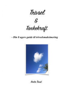 Trivsel & Tankekraft - Din 8 ugers guide til trivselsmaksimering (Bog)