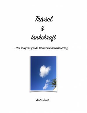 Trivsel & Tankekraft - Din 8 ugers guide til trivselsmaksimering (Bog)