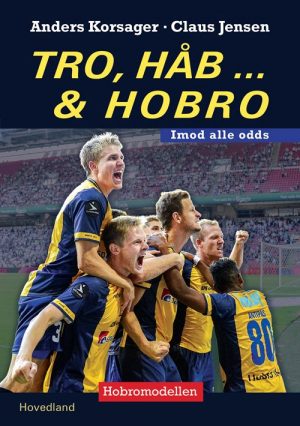 Tro Håb Og Hobro - Anders Korsager Nielsen - Bog