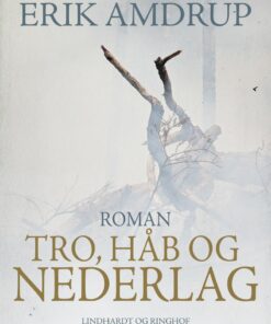 Tro, Håb Og Nederlag - Erik Amdrup - Bog