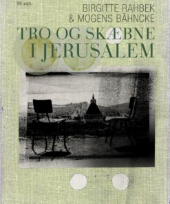 Tro Og Skæbne I Jerusalem - Birgitte Rahbek - Bog