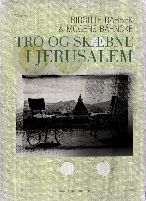 Tro Og Skæbne I Jerusalem - Birgitte Rahbek - Bog