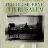Tro og skæbne i Jerusalem (Bog)