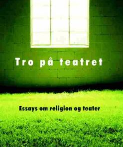 Tro på teatret (E-bog)