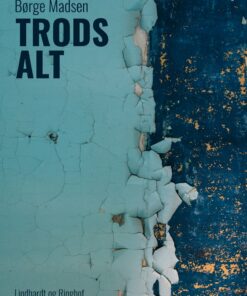 Trods Alt - Børge Madsen - Bog