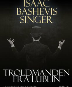 Troldmanden Fra Lublin - Isaac Bashevis Singer - Bog