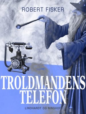 Troldmandens telefon (E-bog)