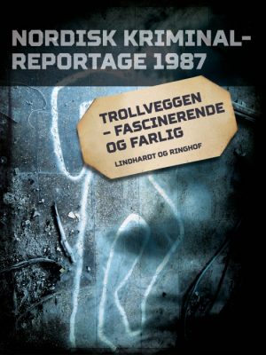 Trollveggen - fascinerende og farlig (E-bog)