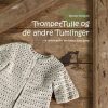 Trompettulle Og De Andre Tumlinger - Ninette Hartwich - Bog
