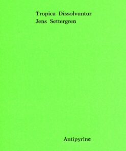 Tropica Dissolvuntur - Jens Settergren - Bog