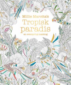 Tropisk Paradis - Millie Marotta - Bog