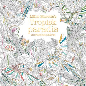 Tropisk Paradis - Millie Marotta - Bog