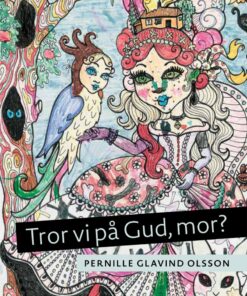 Tror Vi På Gud, Mor? - Pernille Glavind Olsson - Bog