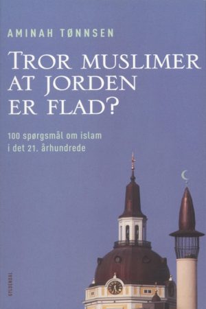 Tror muslimer at jorden er flad? (E-bog)