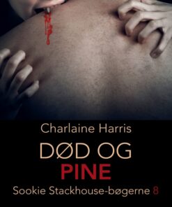True Blood 8 - Død og pine (E-bog)