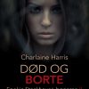 True Blood 9 - Død og borte (E-bog)