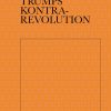 Trumps Kontrarevolution - Mikkel Bolt - Bog