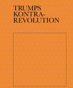 Trumps Kontrarevolution - Mikkel Bolt - Bog