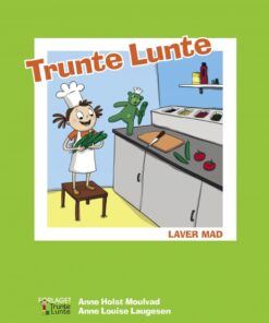 Trunte Lunte laver mad (E-bog)