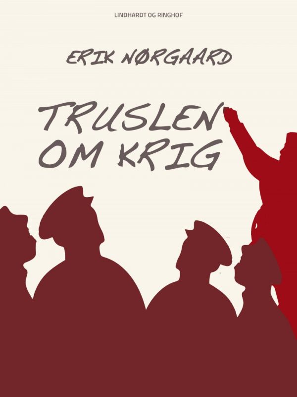 Truslen Om Krig - Erik Nørgaard - Bog