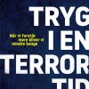 Tryg I En Terrortid - Lotte Lund - Bog
