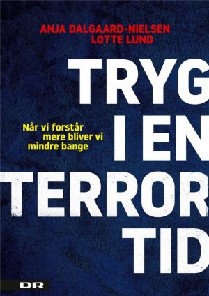 Tryg I En Terrortid - Lotte Lund - Bog