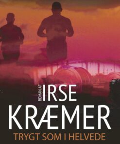 Trygt Som I Helvede - Irse Kræmer - Bog