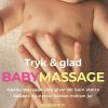 Tryk Og Glad Babymassage - Katrine Birk - Bog