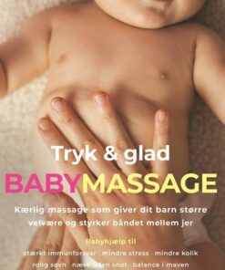 Tryk Og Glad Babymassage - Katrine Birk - Bog