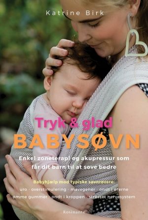 Tryk Og Glad Babysøvn - Katrine Birk - Bog