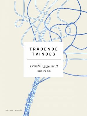 Trådene tvindes: Erindringsglimt II (Bog)