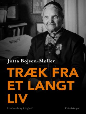 Træk Fra Et Langt Liv - Jutta Bojsen-møller - Bog