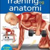 Træning Og Anatomi - Ken Ashwell - Bog