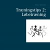 Træningstips 2: Løbetræning - Peter Schmidt - Bog