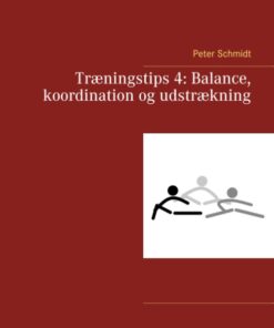 Træningstips 4: Balance, koordination og udstrækning (Bog)