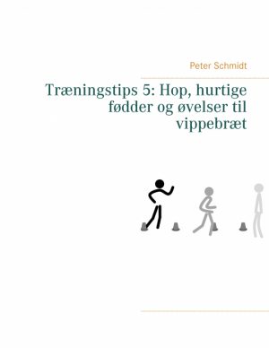 Træningstips 5: Hop, hurtige fødder og øvelser til vippebræt (E-bog)