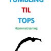 Tumbling Til Tops - Mikkel Holmsted Jensen - Bog