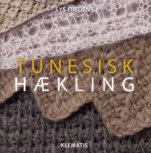 Tunesisk Hækling - Sys Fredens - Bog