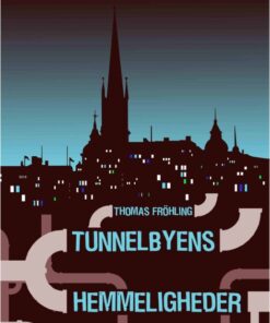 Tunnelbyens Hemmeligheder (Bog)