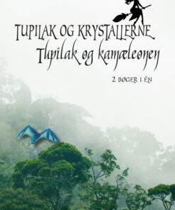 Tupilak og krystallerne/Tupilak og kamæleonen (E-bog)