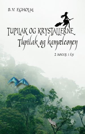 Tupilak og krystallerne/Tupilak og kamæleonen (E-bog)