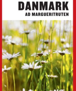 Turen Går Til Danmark ad Margueritruten (E-bog)