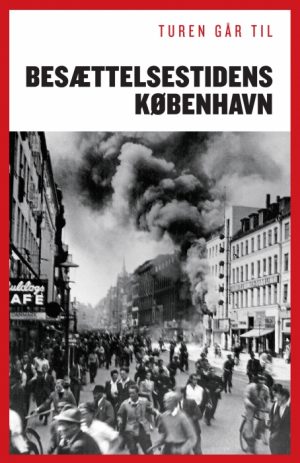 Turen går til besættelsestidens København (E-bog)